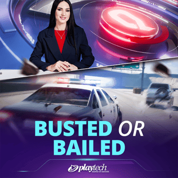 Busted Or Bailed by Playtech